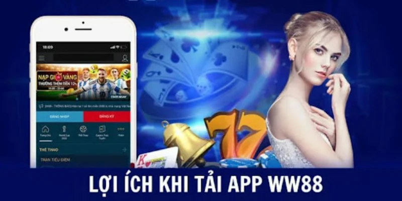 Tải app WW88 được hiểu là gì?